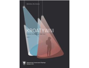 Kroatywni. T. 1–2 Dramat chorwacki po 1990 roku. Wybór tekstów.