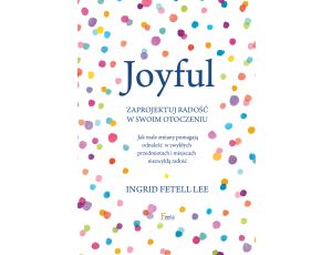 Joyful. Zaprojektuj radość w swoim otoczeniu