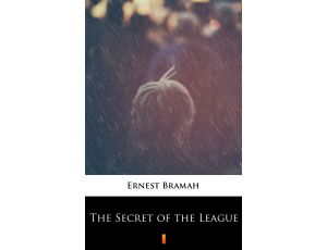 The Secret of the League. The Story of a Social War