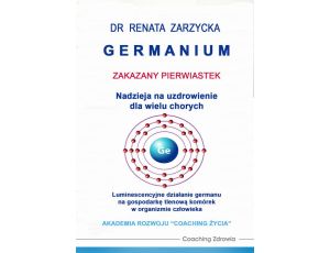 Germanium zakazany pierwiastek. Nadzieja na uzdrowienie dla wielu chorych. Luminescencyjne działanie germanu na gospodarkę tlenową komórek w organizmie człowieka