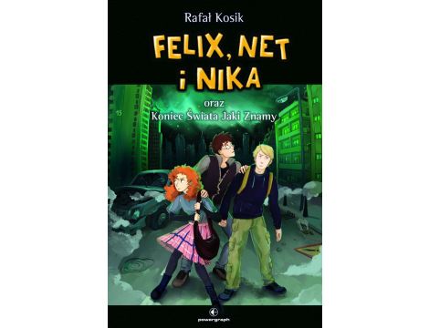 Felix, Net i Nika oraz Koniec Świata Jaki Znamy