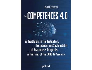 The Competences 4.0 as Facilitators in the Realisation, Management and Sustainability of Erasmus+ Projects in the Times of the COVID-19 Pandemic