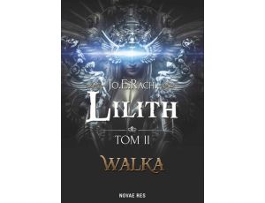 Lilith. Tom II - Walka