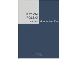 Tomizm polski 1919-1945 Słownik filozofów