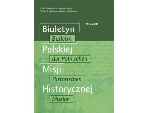Biuletyn Polskiej Misji Historycznej. Bulletin der Polnischen Historischen Mission 5/2009