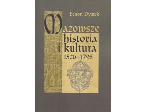Mazowsze Historia i kultura 1526-1795