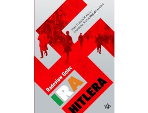 IRA Hitlera Pakt Trzecia Rzesza - Irlandzka Armia Republikańska
