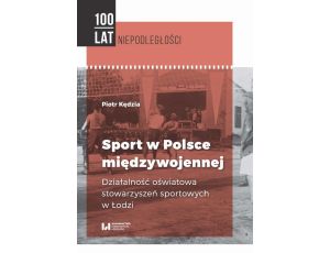 Sport w Polsce międzywojennej Działalność oświatowa stowarzyszeń sportowych w Łodzi