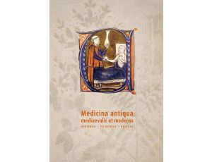 Medicina antiqua mediaevalis et moderna. Historia- filozofia - religia