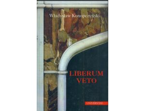 Liberum veto. Studium porównawczo-historyczne