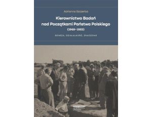 Kierownictwo Badań nad Początkami Państwa Polskiego (1949–1953) Geneza, działalność, znaczenie