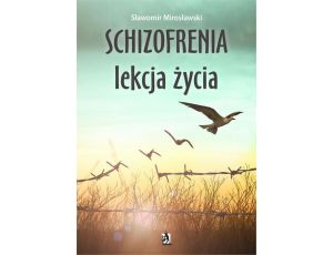 Schizofrenia lekcja życia