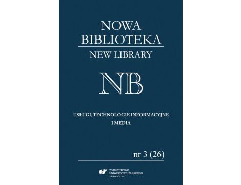 „Nowa Biblioteka. New Library. Usługi, Technologie Informacyjne i Media” 2017, nr 3 (26): Interesariusze komunikacji naukowej