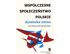 Współczesne społeczeństwo polskie Dynamika zmian