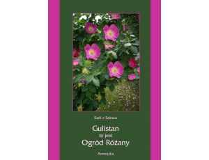 Gulistan, to jest ogród różany