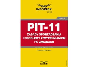 PIT-11 – zasady sporządzania i problemy z wypełnianiem po zmianach