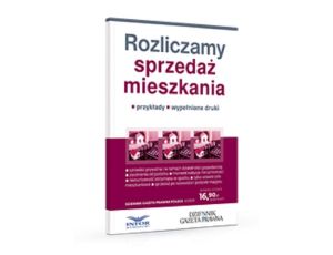 Rozliczamy sprzedaż mieszkania Dziennik Gazeta Prawna Poleca 2/2020