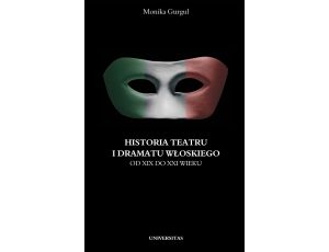 Historia teatru i dramatu włoskiego od XIX do XXI wieku. Tom 2