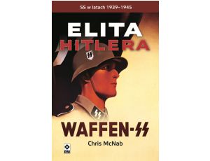 Elita Hitlera - SS w latach 1933-1945