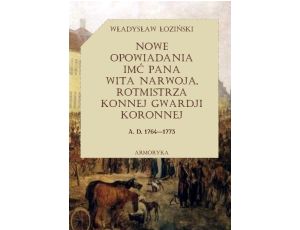Nowe opowiadania imć pana Wita Narwoja, rotmistrza konnej gwardii koronnej (1764 — 1773), tom drugi