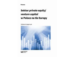 Sektor private equity/venture capital w Polsce na tle Europy
