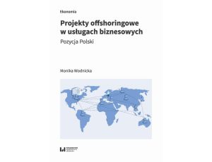 Projekty offshoringowe w usługach biznesowych Pozycja Polski