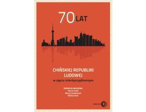 70 lat Chińskiej Republiki Ludowej w ujęciu interdyscyplinarnym