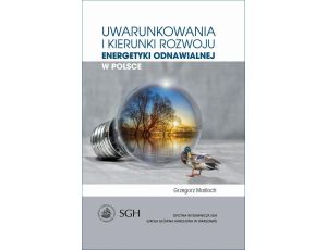 Uwarunkowania i kierunki rozwoju energetyki odnawialnej w Polsce