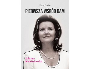 Pierwsza wśród dam Jolanta Kwaśniewska