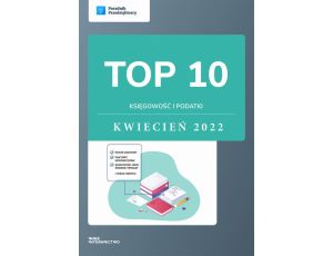 TOP 10 Księgowość i podatki - kwiecień 2022