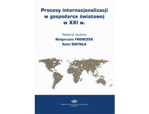 Procesy internacjonalizacji w gospodarce światowej w XXI w.