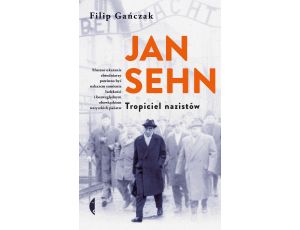 Jan Sehn. Tropiciel nazistów