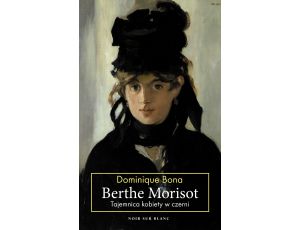 Berthe Morisot. Tajemnica kobiety w czerni