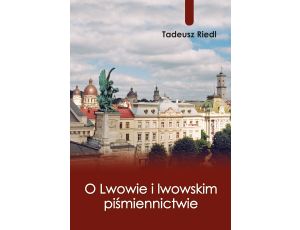 O Lwowie i lwowskim piśmiennictwie