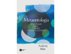 Metaontologia. O naturze pojęć i teorii ontologicznych