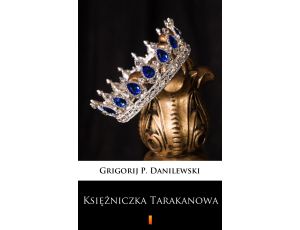 Księżniczka Tarakanowa. Romans historyczny