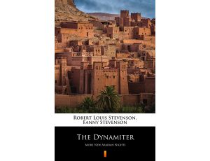 The Dynamiter. More New Arabian Nights