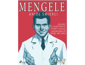 Mengele – anioł śmierci