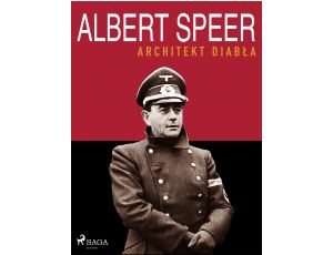 Albert Speer. Architekt diabła