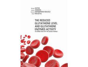 The Reduced Glutathione Level and Glutathione Enzymes Activity in Connection with the Blood Storage
