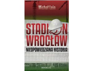Stadion Wrocław Nieopowiedziana historia