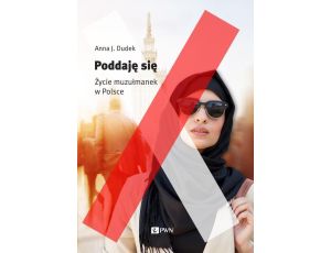 Poddaję się Życie muzułmanek w Polsce