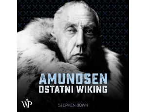 Amundsen. Ostatni wiking