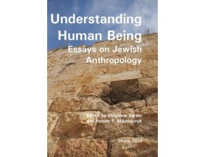 Understanding Human Being Essays on Jewish Anthropology