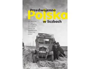 Przedwojenna Polska w liczbach (wydanie uzupełnione)