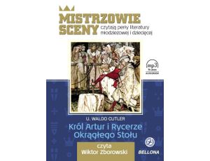 Król Artur i Rycerze Okrągłego Stołu, książka audio, czyta Wiktor Zborowski