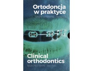 Ortodoncja w praktyce. Teksty wybrane
