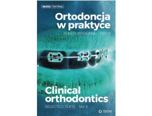 Ortodoncja w praktyce. Teksty wybrane
