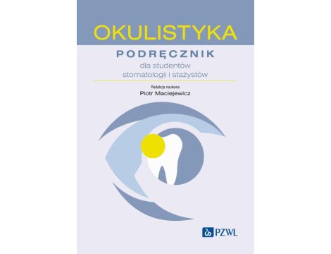 Okulistyka Podręcznik dla studentów stomatologii i stażystów