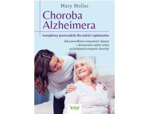 Choroba Alzheimera – kompletny przewodnik dla rodzin i opiekunów.